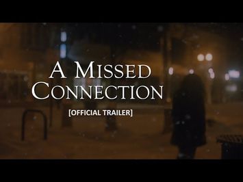 A Missed Connection | Trailer 2