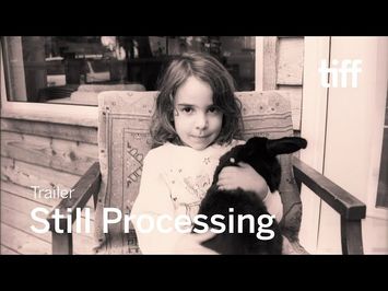 STILL PROCESSING Trailer | TIFF 2020