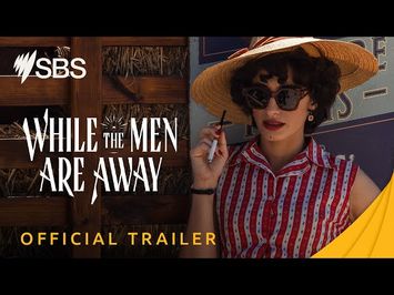 While The Men Are Away | Trailer | Coming Wednesday, 27 September on SBS and SBS On Demand