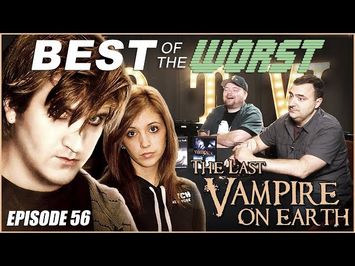 Best of the Worst: The Last Vampire on Earth