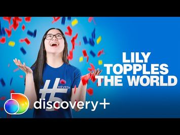 Lily Topples The World | Streaming Aug 26 on discovery+