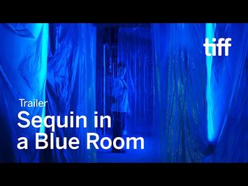 SEQUIN IN A BLUE ROOM | TIFF Next Wave 2020