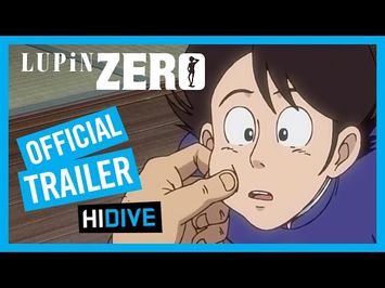 LUPIN ZERO Trailer | HIDIVE