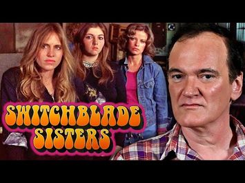 Quentin Tarantino on Switchblade Sisters