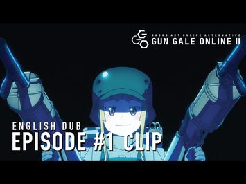 Gun Gale Online II English Dub Episode #1 Clip