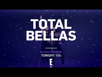 Total Bellas Season Premiere TONIGHT at 9/8 C