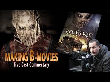 THE REDWOOD MASSACRE (2014) Cast Commentary (FULL MOVIE)