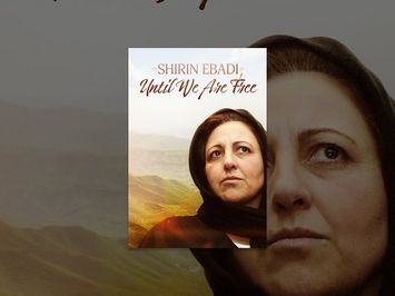 Shirin Ebadi: Until We Are Free