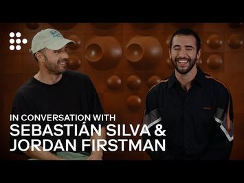 In Conversation with Sebastián Silva & Jordan Firstman