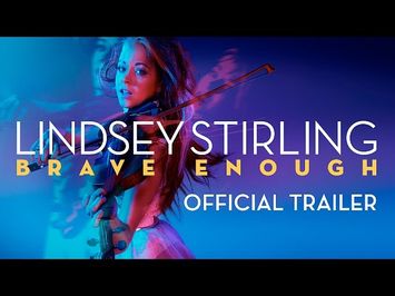 LINDSEY STIRLING: BRAVE ENOUGH OFFICIAL TRAILER