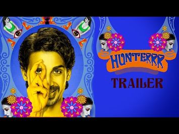 Hunterrr (2015) Official Trailer | Gulshan Devaiah, Radhika Apte, Sai Tamhankar | Latest Bollywood