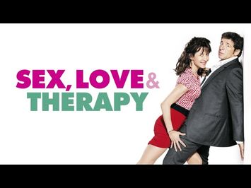 Sex, Love and Therapy - Official Trailer