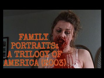 FAMILY PORTRAITS - A TRILOGY OF AMERICA (2003) BLU-RAY PREVIEW (SEVERIN FILMS)