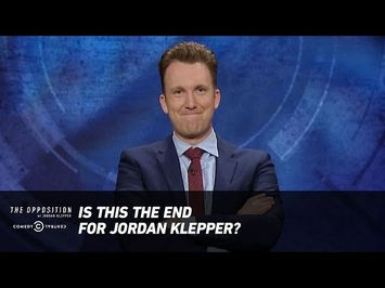 Is This the End for Jordan Klepper? - The Opposition w/ Jordan Klepper