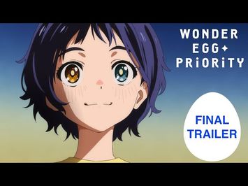 WONDER EGG PRIORITY | FINAL TRAILER [English Sub]