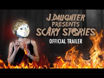 J. Daughter presents Scary Stories